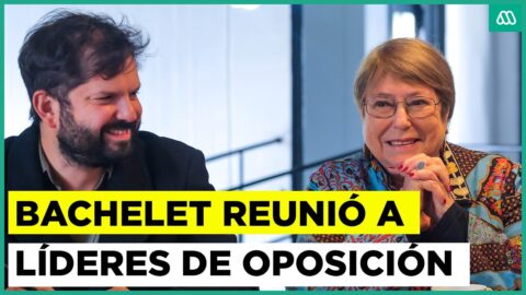 Bachelet se reúne con la oposición y discute su posible candidatura