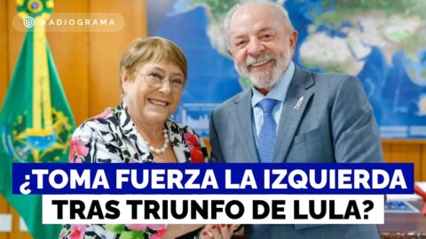 Bachelet y la izquierda chilena tras el triunfo de Lula