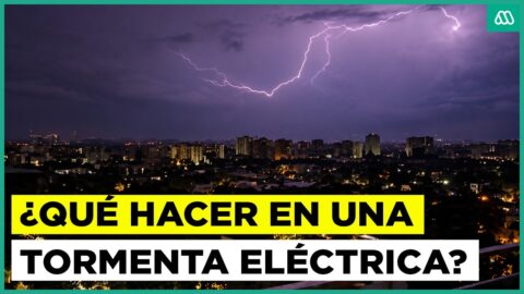 Cómo actuar ante una caída de rayo y estimar la distancia de una tormenta