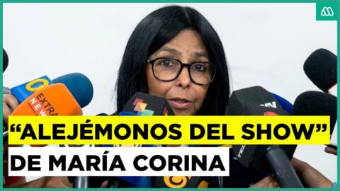 Delcy Rodríguez critica el retorno de Machado y lo llama «show»
