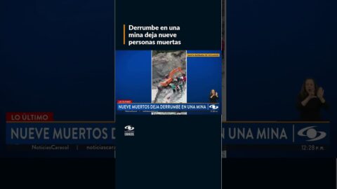 Derrumbe en mina de oro en Nariño deja nueve muertos