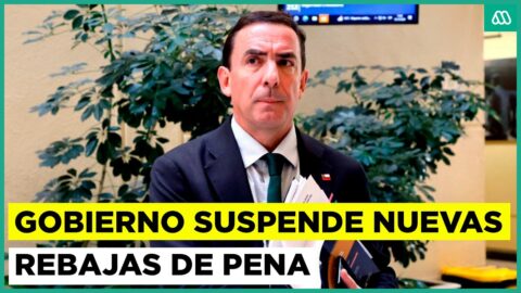 Gobierno suspende decretos de rebaja de condenas y prepara leyes