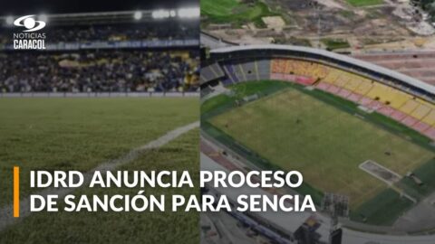 IDRD iniciará proceso sancionatorio contra Sencia por El Campín