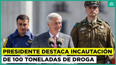 Kast informa incautación de 100 toneladas de droga en operativos