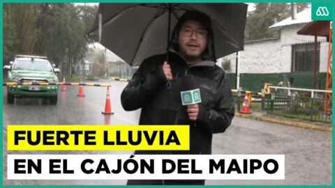 Lluvias intensas en el Cajón del Maipo y restricción de accesos
