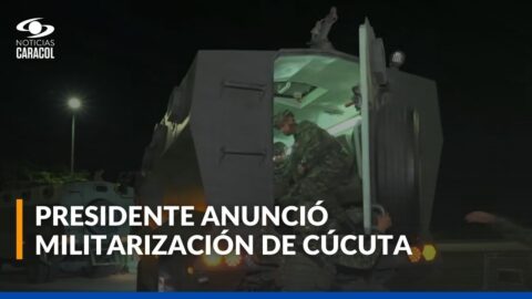 Militarización de Cúcuta: el presidente anuncia operativo