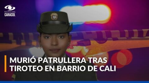 Muere patrullera herida de bala en un operativo en Cali
