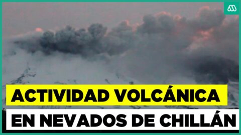 Nevados de Chillán mantiene alerta amarilla por nueva bajada de lava
